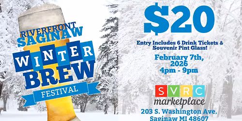 2026 Riverfront Saginaw Winter Brew Festival