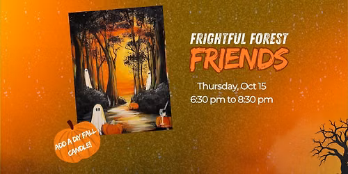 Frightful Forest Friends | Paint & Sip | Oct 15