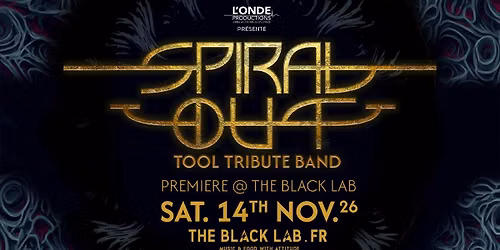 SPIRAL OUT - TOOL TRIBUTE BAND @ THE BLACK LAB - Wasquehal