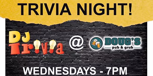 DJ Trivia at Doug's Pub & Grub!