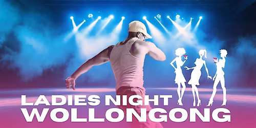 Ladies Night - Wollongong