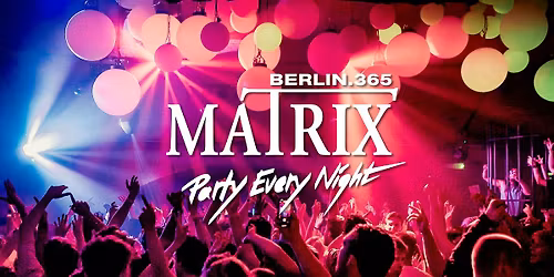 Matrix Club Berlin "Friday" 17.04.2026