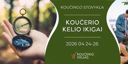 Kou\u010dingo stovykla "Kou\u010derio kelias. IKIGAI"