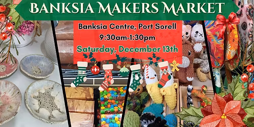 Banksia Christmas Makers Market