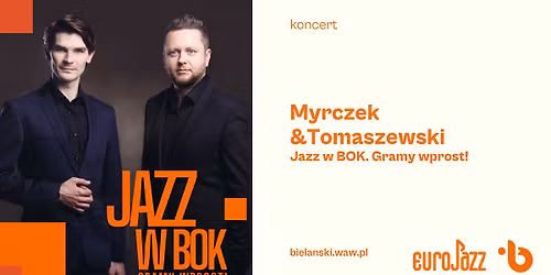 Jazz w BOK. Gramy wprost! Myrczek & Tomaszewski