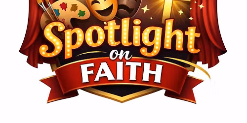 Spotlight on Faith - Youth Theater