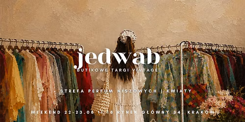 Jedwab *butikowe targi vintage* XXIII edycja w Krakowie \ud83d\udc83 SIERPNIOWE SALE