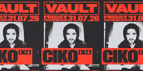 The Vault | Fridays ft. Ciko (NZ)