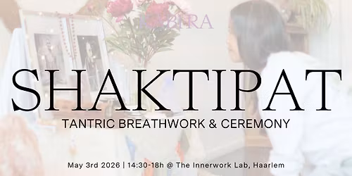 SHAKTIPAT Ceremony with Tantric Breathwork