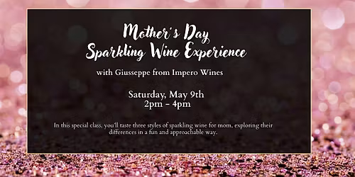 Mother\u2019s Day Sparkling wine experience  - D.C.