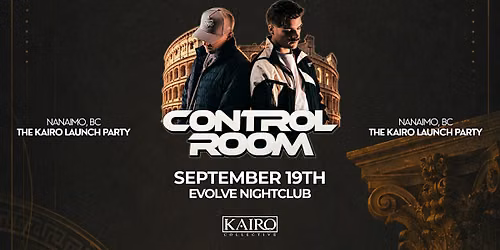 KAIRO Presents: CONTROL ROOM at Evolve Nightclub
