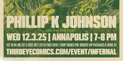 WED 12\/3\/25: INFERNAL HULK #1 launch signing with PHILLIP K JOHNSON!
