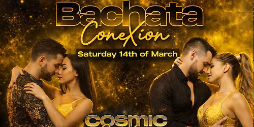 \ud83d\udcab Bachata ConeXion Saturdays 'Cosmic ConeXion' \ud83d\udcab