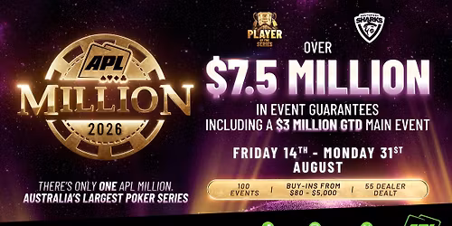 2026 APL Million Poker Series - Over $7.5 Million in event GTDS
