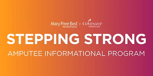 Stepping Strong: Amputee Informational Program 