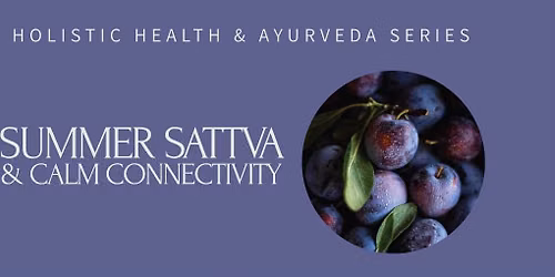 Summer Sattva & Calm Connectivity
