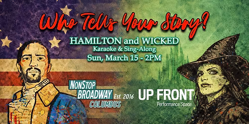 Who Tells Your Story? (CBUS) - Hamilton & Wicked Karaoke & Sing-Along