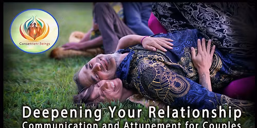 Deepening Your Relationship: Communication & Attunement for Couples