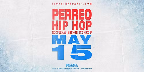 PERREO X HIP HOP - Toronto's Reggaeton Party