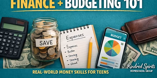 Finance + Budgeting 101 - Middle & High School Enrichment Day
