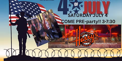 4th of July @ Harry\u2019s Night Club Pismo