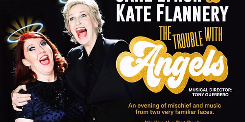 The Trouble with Angels - NEW SHOW DATE!