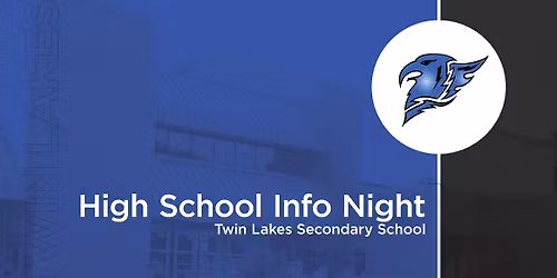 High School Info Night - Twin Lakes Secondary School
