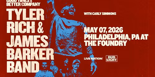 Tyler Rich and James Barker Band - Good Times & Better Company Tour