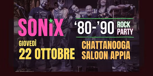 \ud83d\udd25 Rock e Dance '80 e '90 al Chattanooga Appia con i SONIX !!