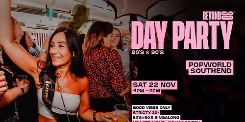 Beyond 30 Presents... Daytime Clubbing | Southend\ud83d\udd7a\ud83c\udffb\ud83e\udea9