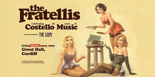 *SOLD OUT* The Fratellis - 20 Years of Costello Music at Great Hall, Cardiff
