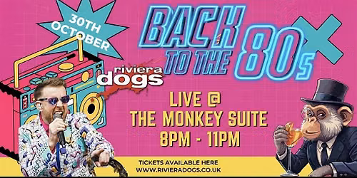 Back to the 80s with the 'Riviera Dogs' live @ The Monkey Suit