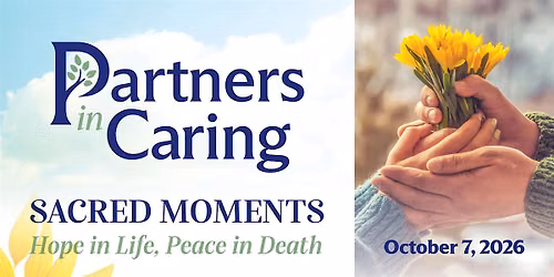 Partners in Caring: Sacred Moments - Hope in Life, Peace in Death