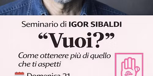 VUOI? Come ottenere di pi\u00f9 di quello che ti aspetti