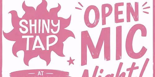 Open Mic at The Shiny Tap