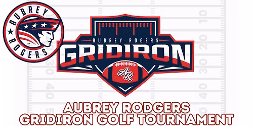 Aubrey Rodgers Gridiron Golf Tournament