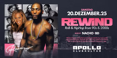 SA 20.12. \u2022 REWIND\u26a1 \u2022 RnB HipHop from 90s & 2000s \u2022 Club Apollo Aachen