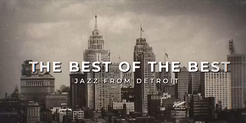 JAZZ FROM DETROIT Documentary - EL Summer Solstice Jazz Festival Fundraiser
