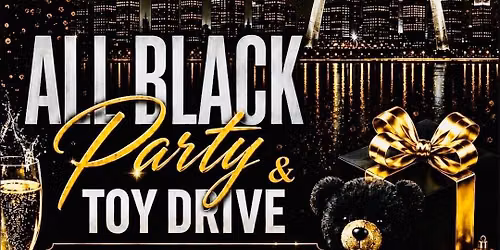 The All Black Party & Toy Drive