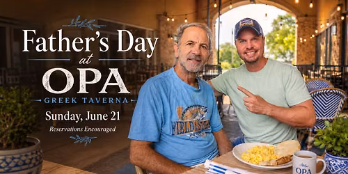 Fathers Day at Opa Greek Taverna