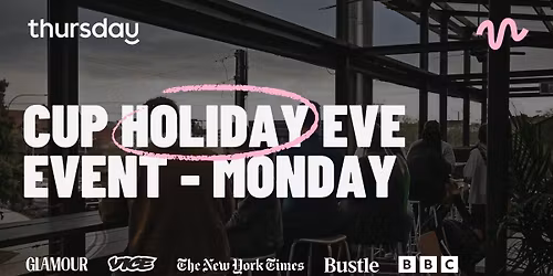 Monday | Cup Holiday Eve ! | South Yarra