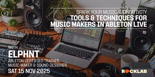 Spark Your Musical Creativity: Tools and Techniques for Music Makers in Ableton Live