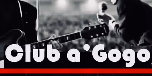 CLUB A GOGO. VINYL 50s\/60s Blues\/RnB Stax\/Motown.THE TYNESIDER -Free Entry