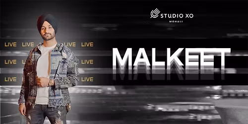 Studio XO Presents Malkeet