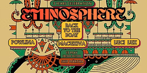 ETHNOSPHERE - BACK TO THE BOAT - 3 Years Celebration