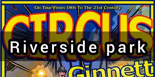 Circus Ginnett visit Riverside Park