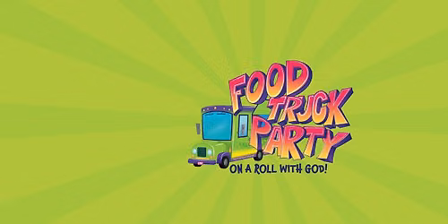Food Truck Party Vacation Bible School