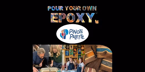 Pour Your Own Epoxy\u2122 (February 18th at Pinot's Palette, Saint Charles, IL)