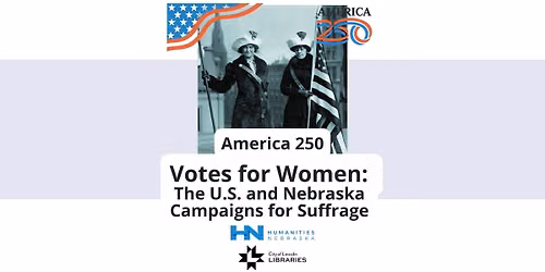 Votes for Women: The U.S. and Nebraska Campaigns for Suffrage @ Eiseley Branch | For Adults