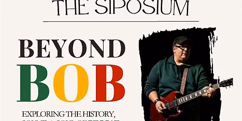 The Siposium - Beyond Bob: Exploring the History, Sound & Soul of Reggae
